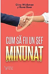 Cum să fii un șef minunat