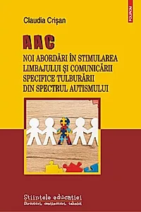 AAC. Noi abordări în stimularea limbajului și comunicării specifice Tulburării din Spectrul Autismului