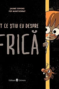 Tot ce știu eu despre frică