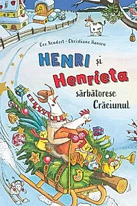 Henri și Henrieta sărbătoresc Crăciunul