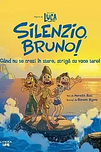 Disney Pixar. Luca. Silenzio, Bruno! Când nu te crezi în stare, strigă cu voce tare!