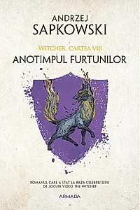 Anotimpul furtunilor. Seria Witcher Vol. 8