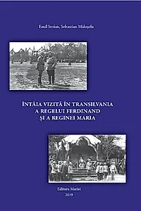 Întâia vizită în Transilvania a regelui Ferdinand și a reginei Maria