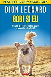 Gobi și eu. Un om, un câine, un maraton: o poveste adevărată