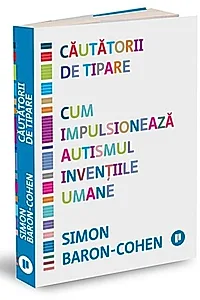 Căutătorii de tipare. Cum impulsionează autismul invențiile umane