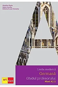 Limba germană. Ghidul profesorului A2.1. Clasa a VI-a