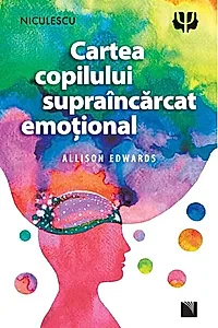 Cartea copilului supraîncărcat emoțional