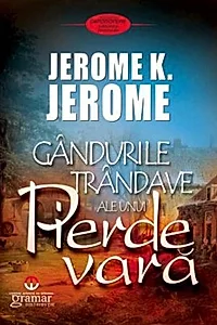 Gândurile trândave ale unui pierde vară