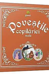 Poveștile copilăriei mele
