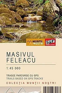 Masivul Feleacu. Hartă de drumeție