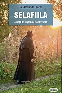 Selafiila – o viata de rugaciune neintrerupta
