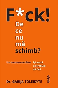 F*ck! De ce nu mă schimb?
