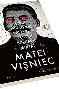 Istoria comunismului povestită pentru bolnavii mintal. Teatru