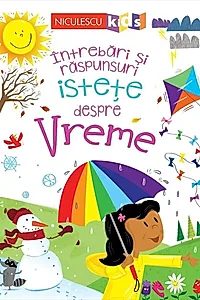 Întrebări și răspunsuri istețe despre vreme