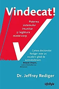 Vindecat! Puterea sistemului imunitar și legătura minte-corp