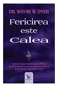 Fericirea este Calea