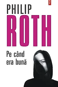 Pe când era bună