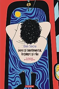 porc și sentimental, înțelept și rău