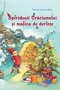 Spiridușii Crăciunului și mașina de dorințe