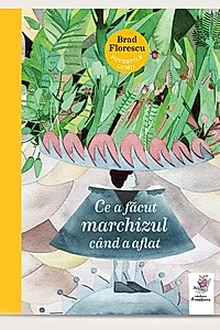 Ce a făcut marchizul când a aflat