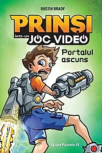 Portalul ascuns. Prinși într-un joc video (Vol. 1)