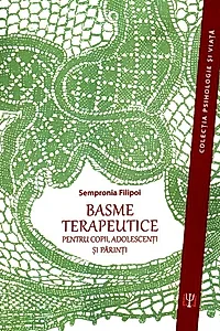 Basme terapeutice pentru copii, adolescenți și părinți (ediția a III-a)