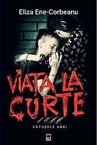 Viața la curte (vol.3). Cătușele Anei