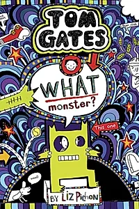 Tom Gates 15: What Monster?