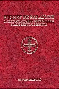 Buchet de paraclise către Preasfânta Născătoarea de Dumnezeu și alți Sfinți ai Bisericii