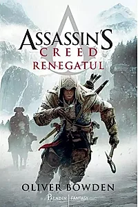 Renegatul. Seria Assassin's Creed. Vol. 5