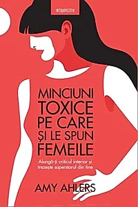 Minciuni toxice pe care și le spun femeile