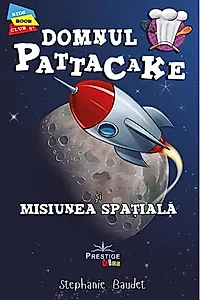 Domnul Pattacake și Misiunea spațială