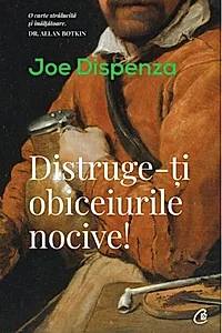 Distruge-ţi obiceiurile nocive!