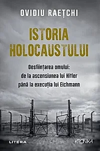 Istoria Holocaustului. Desfiintarea omului