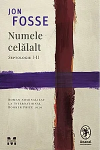 Numele celălalt. Septologie I-II
