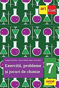 Exerciţii, probleme și jocuri de Chimie. Clasa a VII-a