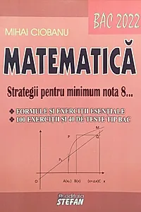 Matematică. Strategii pentru minimum nota 8