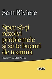 Sper să-ți rezolvi problemele și să te bucuri de toamnă