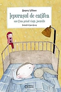 Iepuraşul de catifea sau cum prind viaţă jucăriile