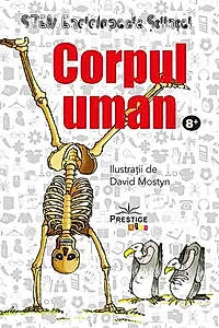 Corpul Uman. Enciclopedia Științei STEM