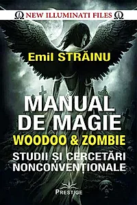 Manual de magie - woodoo și zombie. Studii și cercetări nonconvenționale