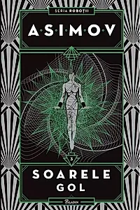Soarele gol. Seria Roboții (Vol. 3)
