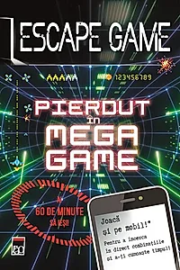 Escape game. Pierdut în Mega Game