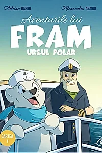 Aventurile lui Fram, ursul polar. Cartea 1