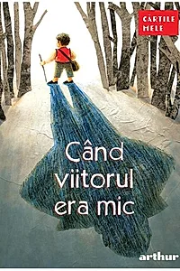 Când viitorul era mic