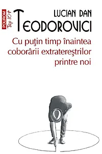 Cu puțin timp înaintea coborârii extratereștrilor printre noi (Top 10+)