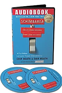 Schimbarea: cum să schimbi lucrurile atunci când este dificil (Audiobook)