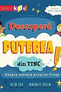 Descoperă puterea din tine! Despre măreția propriei ființe
