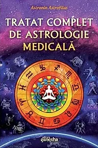 Tratat complet de astrologie medicală
