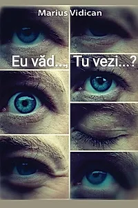 Eu văd...,Tu vezi...?